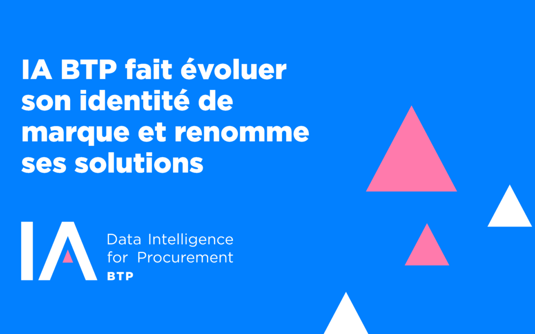 IA BTP fait évoluer son identité de marque et renomme ses solutions